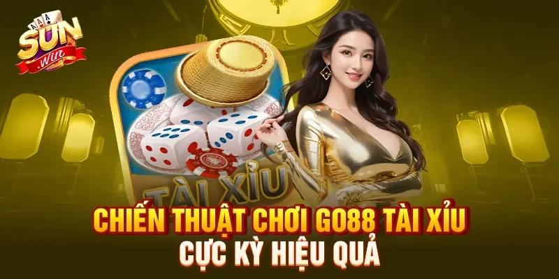 Chiến thuật chơi Go88 tài xỉu cực kỳ hiệu quả