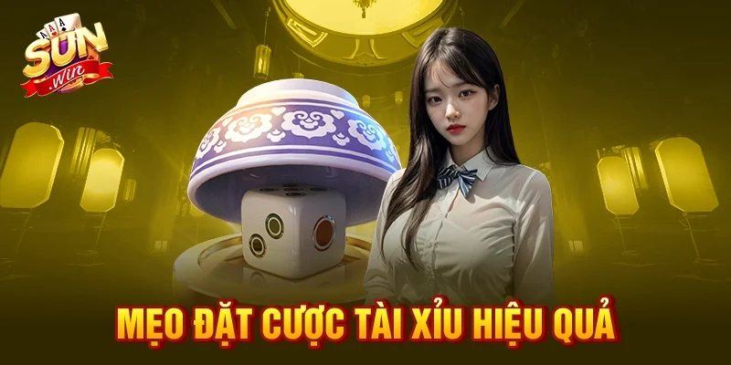 Mẹo đặt cược tài xỉu hiệu quả