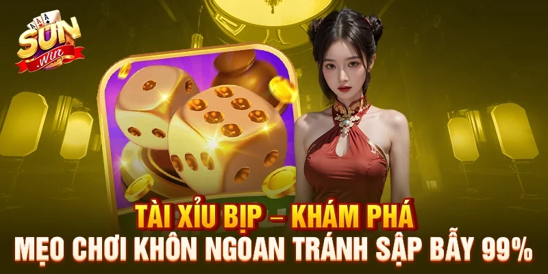 tai-xiu-bip-kham-pha-meo-choi-khon-ngoan-tranh-sap-bay-99